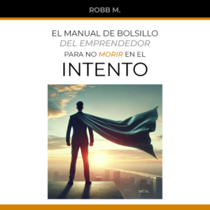 eBook: El manual de bolsillo del emprendedor para no morir en el intento